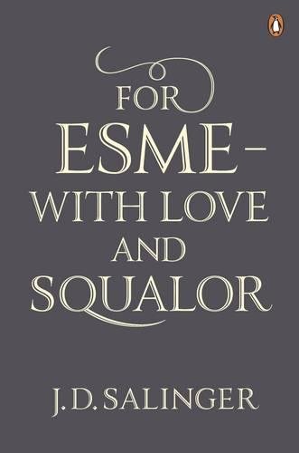 

For Esme - with Love and Squalor