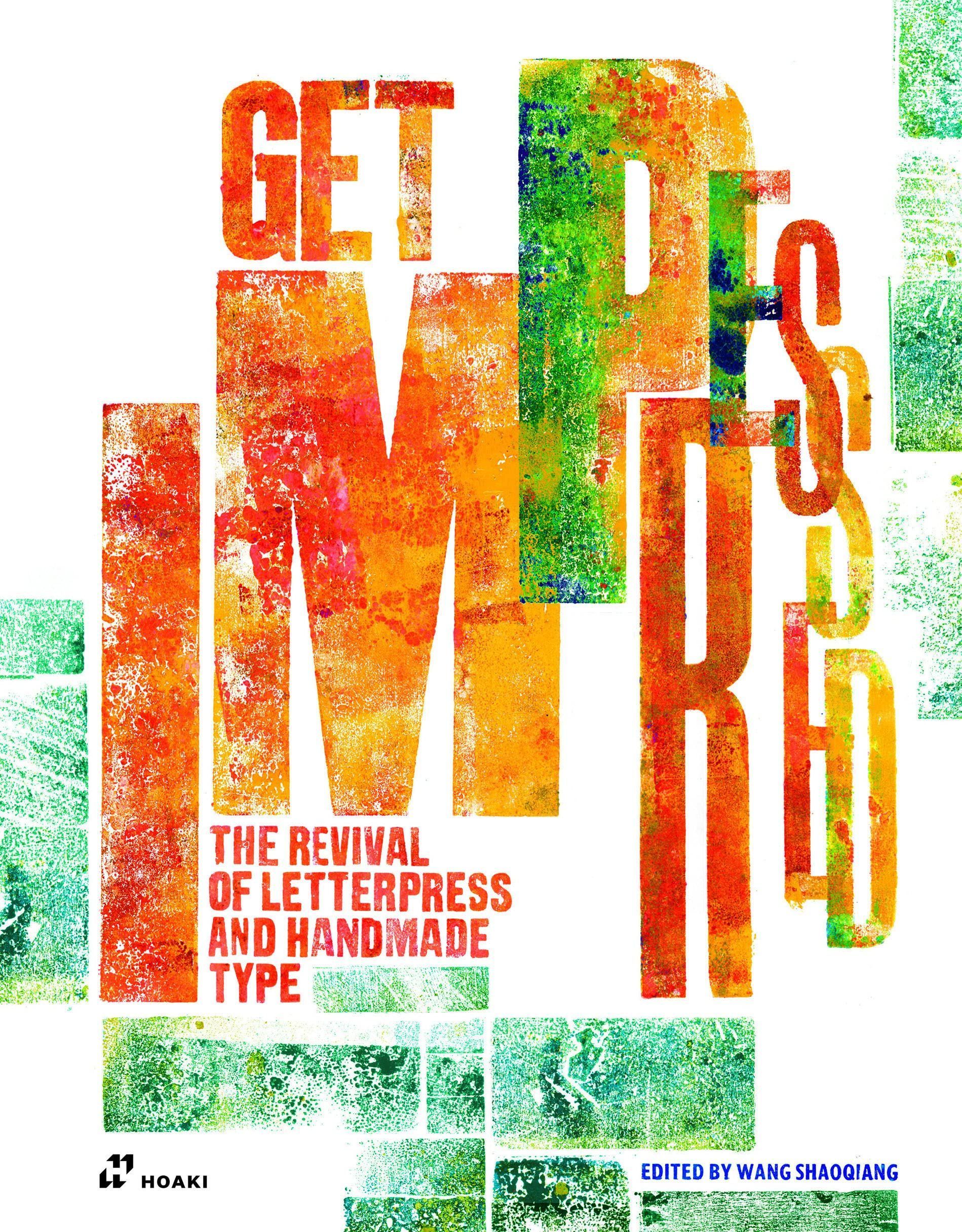 Get Impressed! : The Revival of Letterpress and Handmade Type