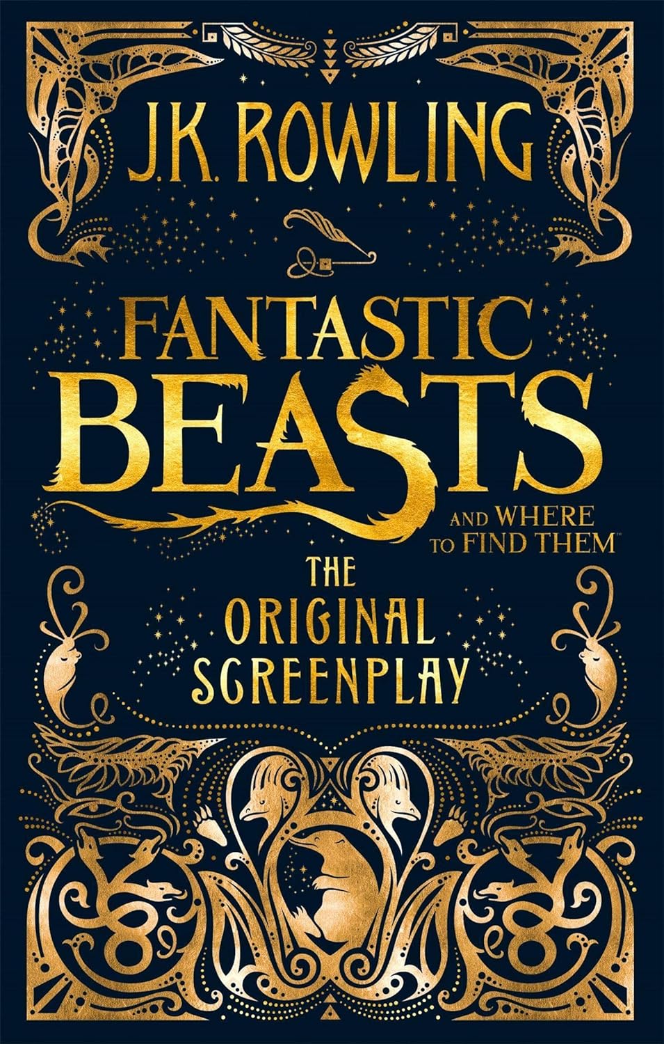 Fantastic Beasts and Where to Find Them: The Original Screenplay harry potter and the order of the phoenix
