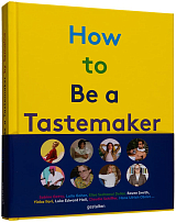 How to be a Tastemaker: The Origins of Style