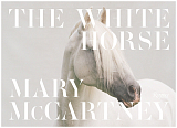 The White Horse by Mary McCartney