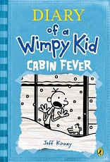 Diary of a Wimpy Kid.  Cabin fever