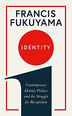 Identity: Contemporary Identity Politics and the Struggle for Recognition