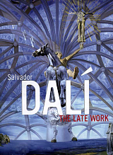 Salvador Dali: the late work