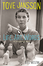 Tove Jansson: Life,  Art,  Words