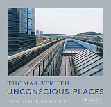 Thomas Struth.  Unconscious Places