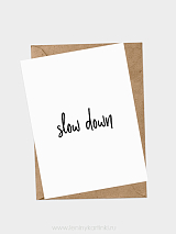 Ленины открытки «Slow down»