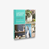 Artists' Homes: Live/Work Spaces for Modern Makers
