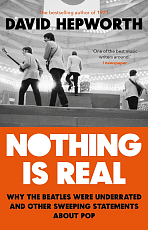 Nothing is Real.  The Beatles