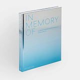 In Memory Of: Designing Contemporary Memorials