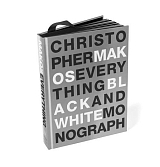 Christopher Makos: Everything - The Black and White Monograph