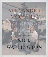 Alexander Mcqueen/Nick Waplington: Working Process
