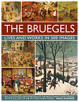 The Bruegels: Lives and Works in 500 Images