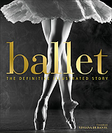 Ballet: The Definitive Illustrated Story