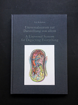 Ilya Kabakov: Universalsystem zur Darstellung von allem / A Universal System for Depicting Everything