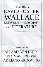 Reading David Foster Wallace Between Philosophy and Literature