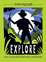 Explore: How to Explore Everything,  Everywhere