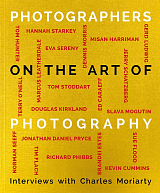 Photographers on the Art of Photography: : In Conversation With Charles Moriarty