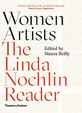 Women Artists: The Linda Nochlin Reader