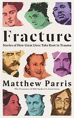Parris.  Fracture.  Stories of How Great Lives Take Root in Trauma
