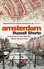 Amsterdam.  A History of the World's