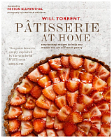 Patisserie at Home: Step-by-step recipes to help you master the art of French pastry