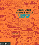 Comics,  Comix & Graphic Novels: A History Of Comic Art