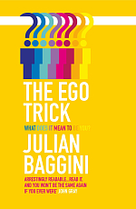 The Ego Trick: What Does It Mean To Be You