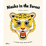 Masks in the Forest: A Story Told with Masks