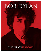 Bob Dylan The Lyrics: 1961-2012