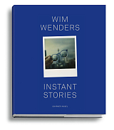 Wim Wenders: Instant Stories