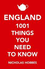 England: 1001 Things You Need to Know