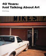 40 Years: Just Talking About Art