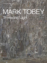 Mark Tobey: Threading Light