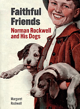 Faithful Friends.  Norman Rockwell and his Dogs