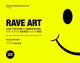 Rave Art: Flyers,  invitations and membership cards