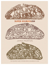 Super Sourdough by James Morton