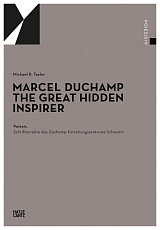 Marcel Duchamp: The Great Hidden Inspirer