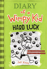 Diary of a Wimpy Kid.  Hard luck
