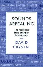 Sounds Appealing: The Passionate Story of English Pronunciation