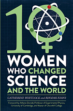 10 Women Who Changed Science,  and the World