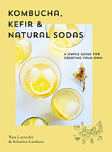 Kombucha,  Kefir & Natural Sodas