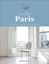 Creative Paris: Urban Interiors,  Inspiring Innovators. 