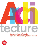Architecture: Movements and Trends from the 19th Century to the Present