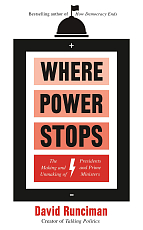 Where Power Stops: The Making and Unmaking of Presidents and Prime Ministers