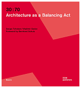 30: 70 Architecture as a Balancing Act