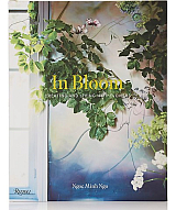 In Bloom: Creating and Living with Flowers