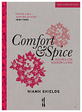 Niamh Shields.  Comfort & Spice: Recipes for Modern Living