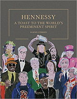 Hennessy: A Toast to the World's Preeminent Spirit by Glenn O'Brien