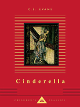 Cinderella by C.  S.  Evans- ill.  by Arthur Rackham HC